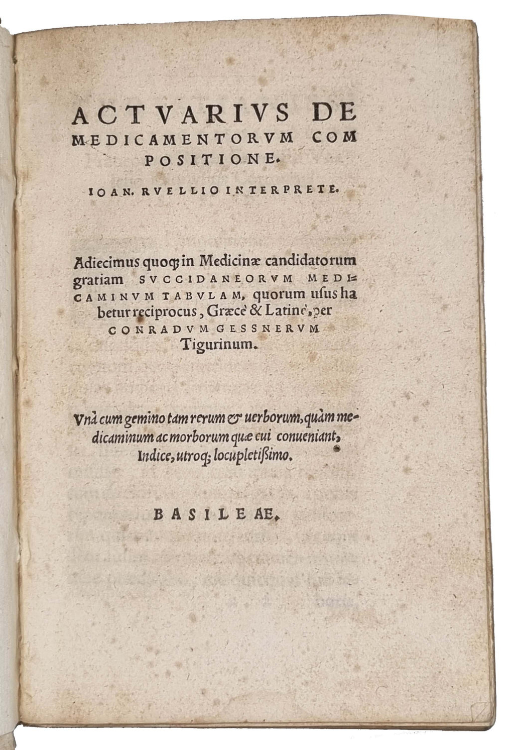 ACTUARIUS, Johannes Zacharias; GESNER, Conrad. [with] ACTUARIUS, Johannes Zacharias; TELESIO, Antonio; AEGINETA, Paulus.
